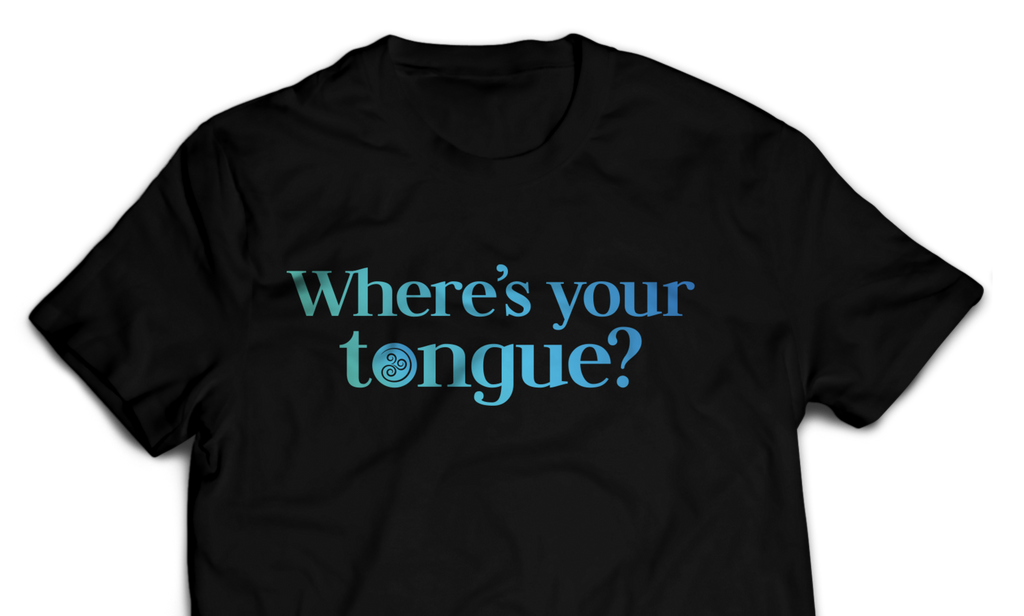"Where's your tongue?" | T-Shirt